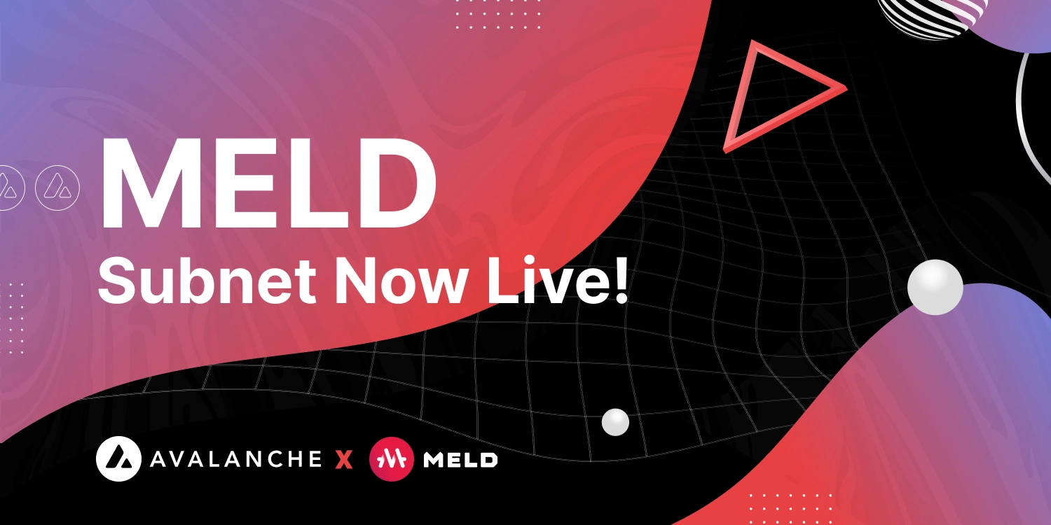 MELD Leverages Avalanche’s L1 Technology to Enhance its DeFi Offerings