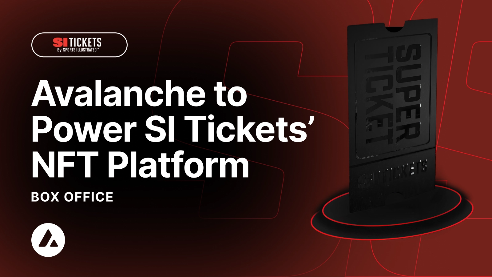 Avalanche to Power SI Tickets’ NFT Platform, Box Office