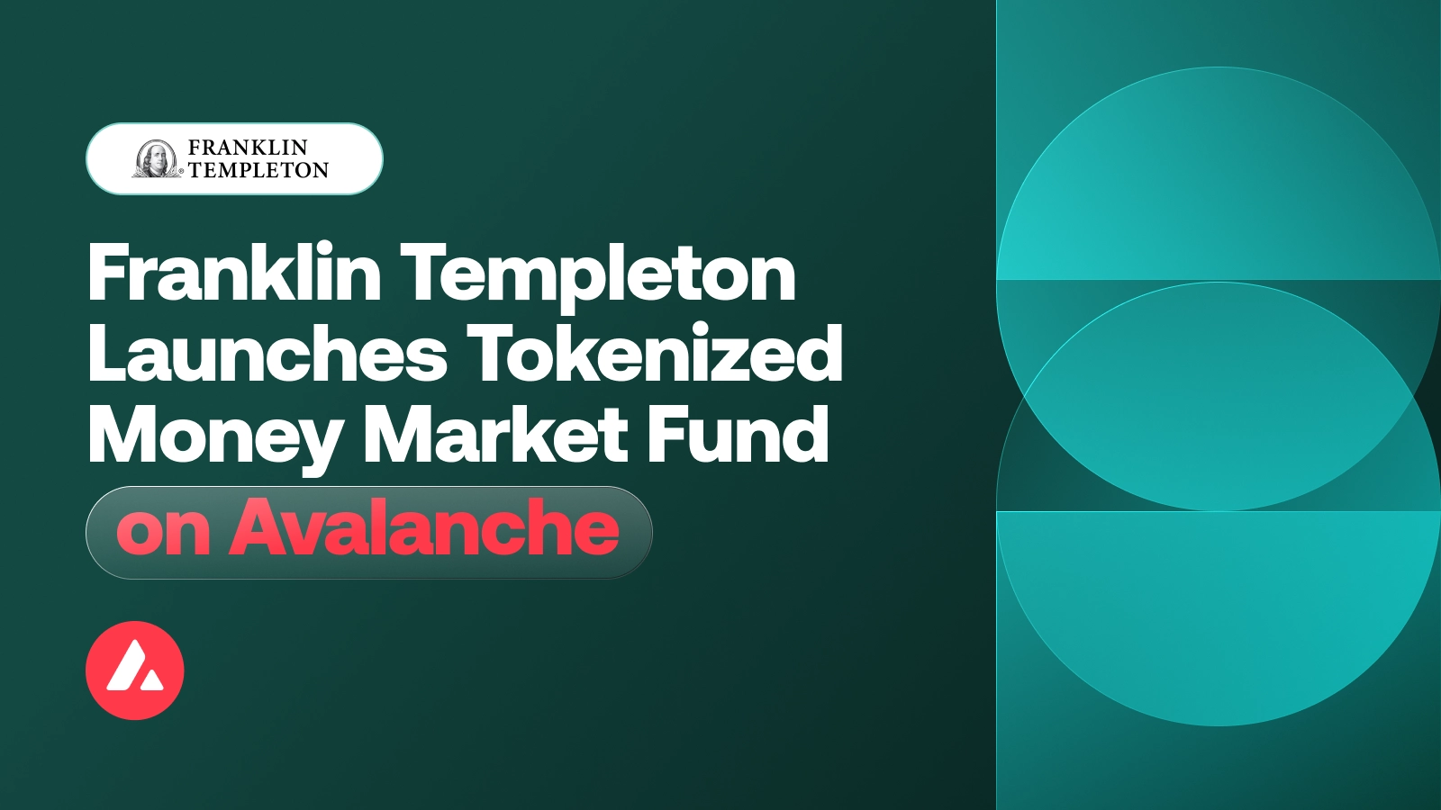 Franklin Templeton Launches Tokenized Money Market Fund BENJI on the Avalanche Network