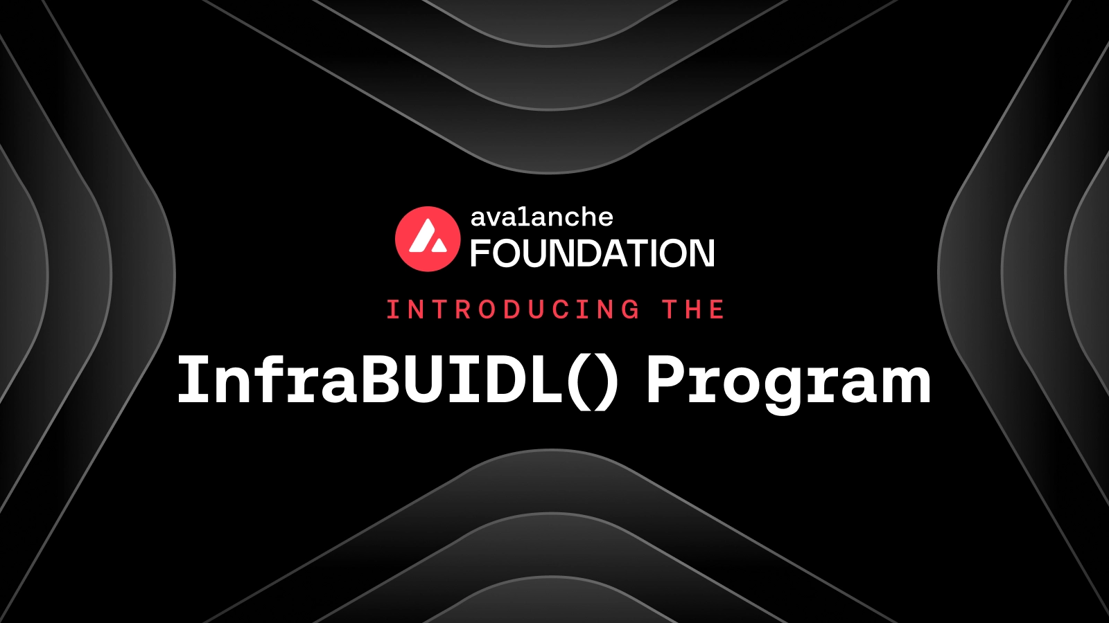 The Avalanche Foundation Announces the infraBUIDL() Program