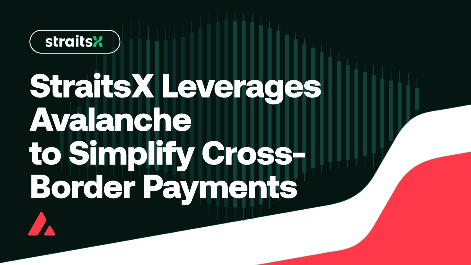 StraitsX Leverages AvaCloud and Avalanche to Simplify Cross-Border Payments in Southeast Asia