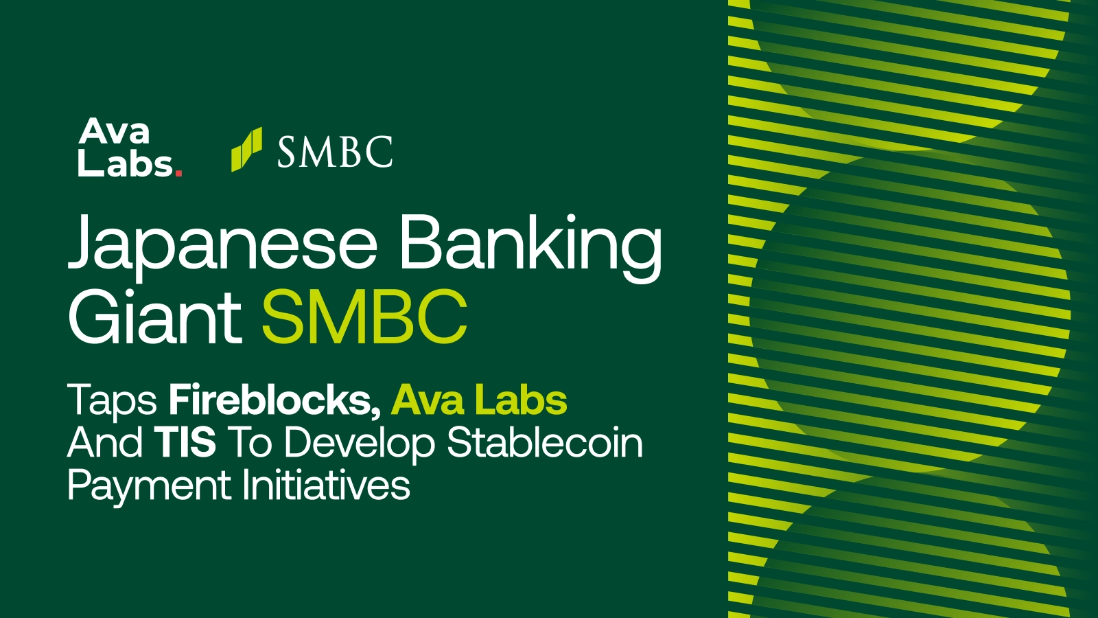 Japanese Banking Giant SMBC Collaborates with Fireblocks, Ava Labs and TIS to Explore Stablecoin Commercial Use Cases