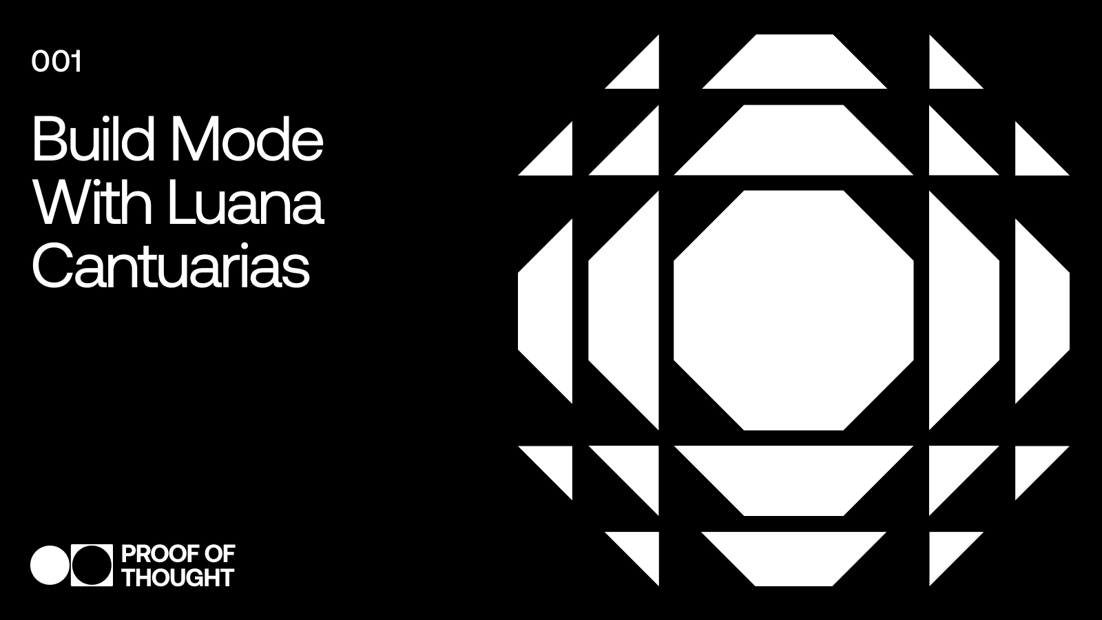 Proof of Thought 001: Build Mode with Luana Cantuarias