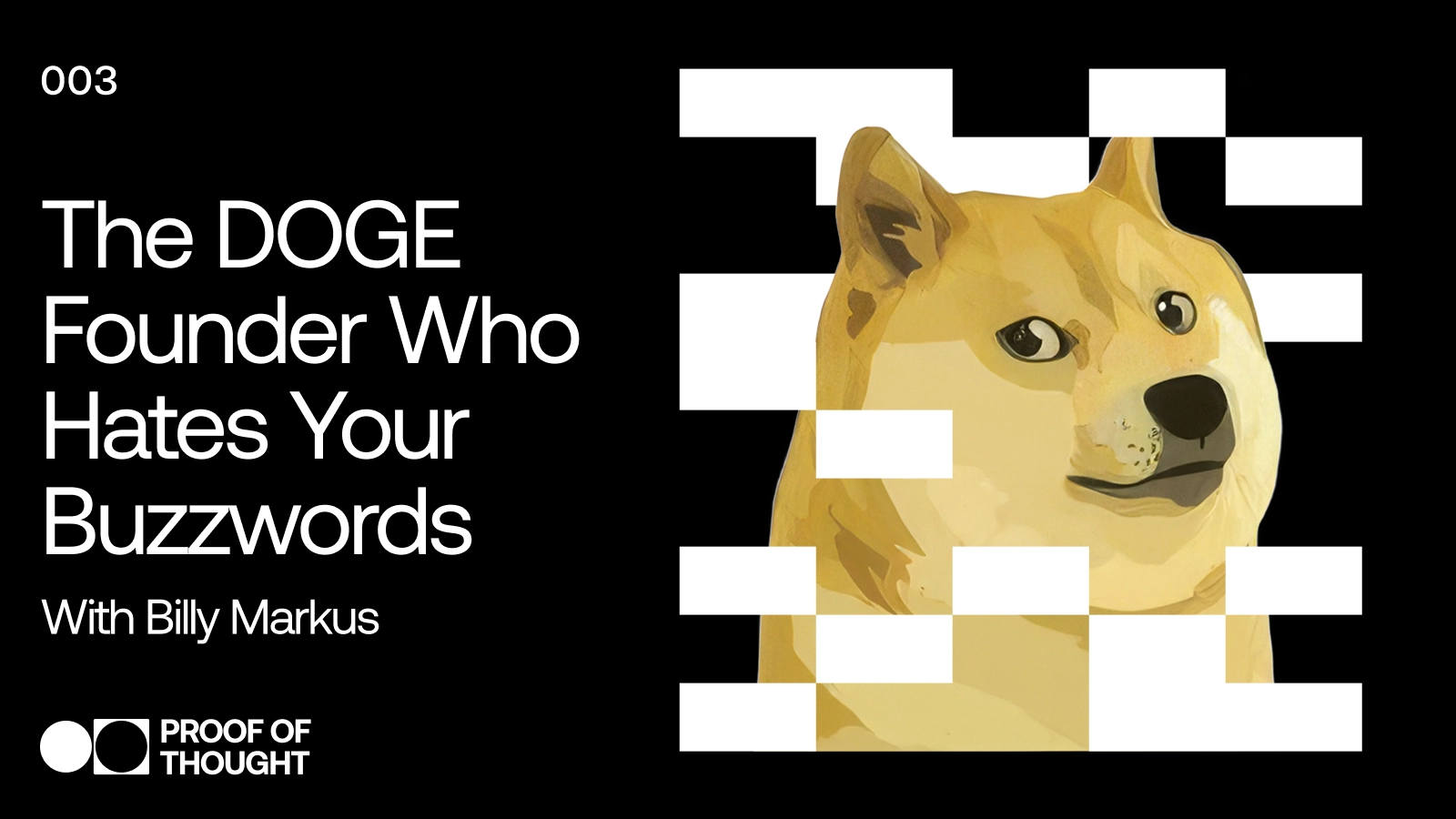 Proof of Thought 003: The DOGE Founder Who Hates Your Buzzwords